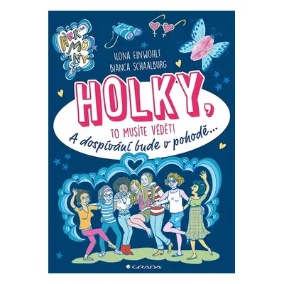 Holky, to musíte vědět! - Ilona Einwohlt