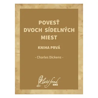 Povesť dvoch sídelných miest. Kniha prvá - Charles Dickens