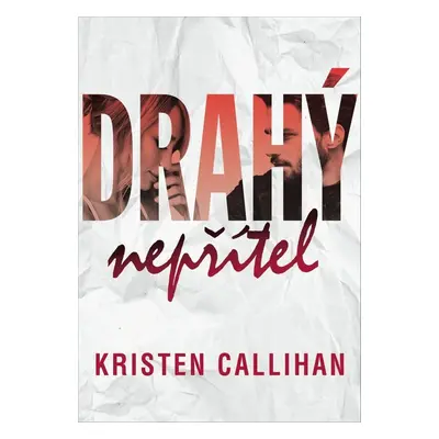 Drahý nepřítel - Kristen Callihan