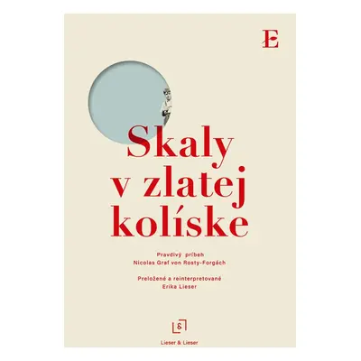 Skaly v zlatej kolíske - Nicolas Graf von Rosty Forgách