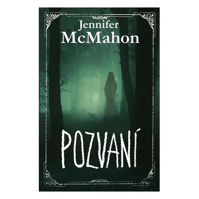 Pozvaní - Jennifer McMahon