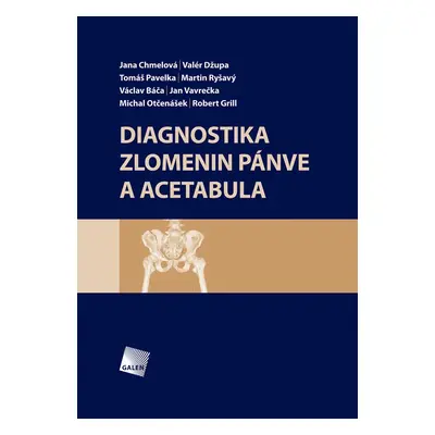 Diagnostika zlomenin pánve a acetabula - Václav Báča