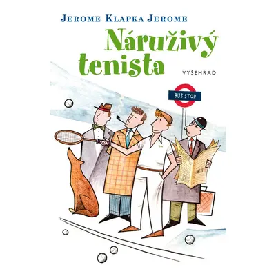 Náruživý tenista - Jerome Klapka Jerome