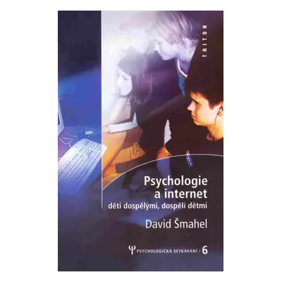 Psychologie a internet - David Šmahel