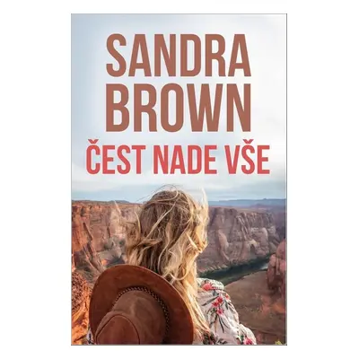 Čest nade vše - Sandra Brown