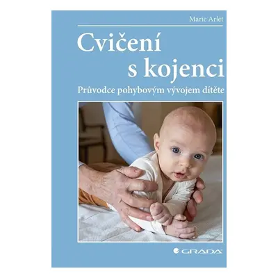 Cvičení s kojenci - Marie Arlet