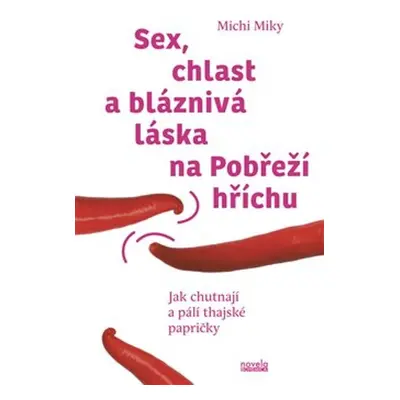 Sex, chlast a bláznivá láska na Pobřeží hříchu - Michi Miky