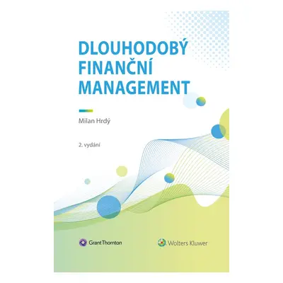 Dlouhodobý finanční management, 2. vydání - Milan Hrdý