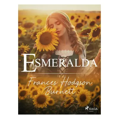 Esmeralda - Frances Hodgson Burnett