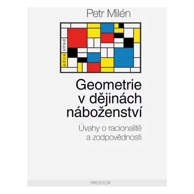 Geometrie v dějinách náboženství - Petr Milén