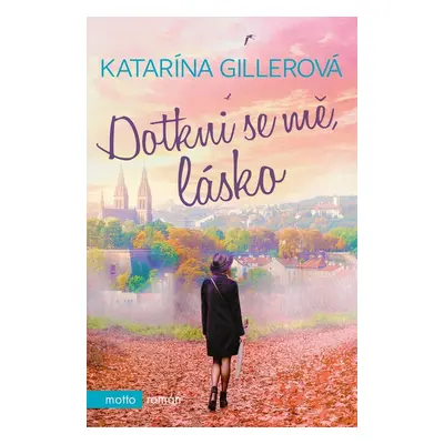 Dotkni se mě, lásko - Katarína Gillerová