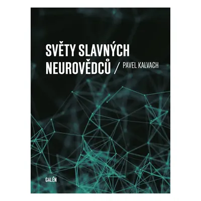 Světy slavných neurovědců - Pavel Kalvach