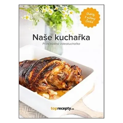 Naše kuchařka - Autor Neuveden