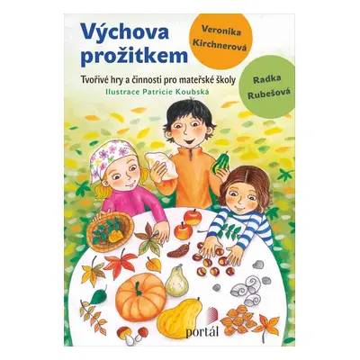 Výchova prožitkem - Radka Rubešová