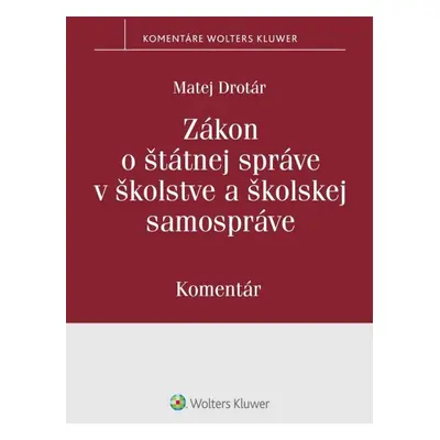 Zákon o štátnej správe v školstve a školskej samospráve - Matej Drotár