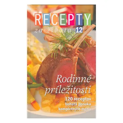 Recepty zo života 12 – Rodinné príležitosti - Dušan Křístek