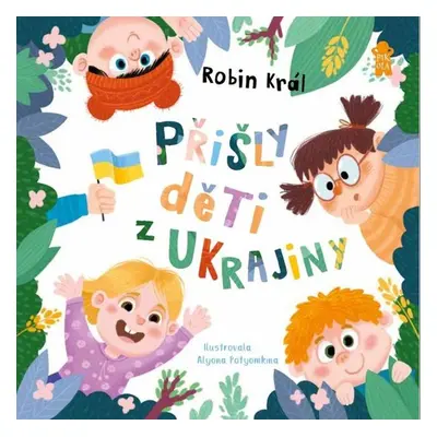 Přišly děti z Ukrajiny - Robin Král