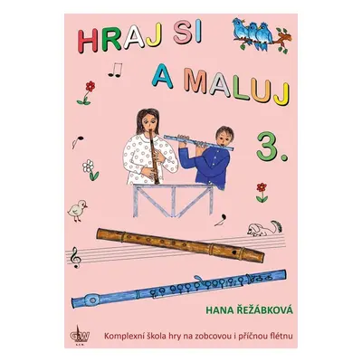 Hraj si a maluj 3. - Hana Řežábková