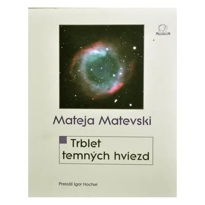 Trblet temných hviezd - Mateja Matevski