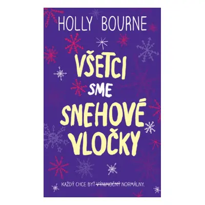 Všetci sme snehové vločky - Holly Bourne