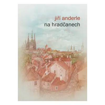 Na Hradčanech - Jiří Anderle