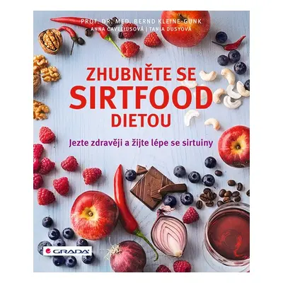 Zhubněte se sirtfood dietou - Bernd Kleine-Gunk