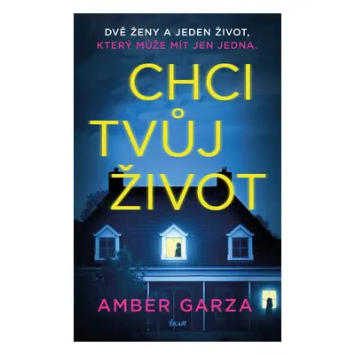 Chci tvůj život - Amber Garza