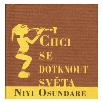 Chci se dotknout světa - Niyi Osundare