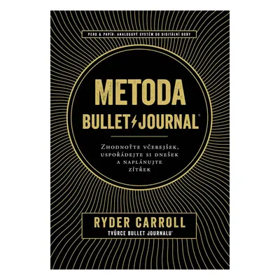 Metoda Bullet Journal - Ryder Carroll