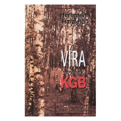 Víra navzdory KGB - Hermann Hartfeld