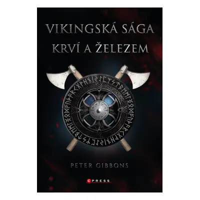 Vikingská sága: Krví a železem - Peter Gibbons