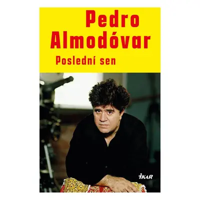 Poslední sen - Pedro Almodóvar