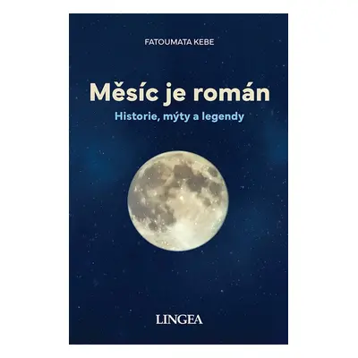 Měsíc je román - Fatoumata Kebe