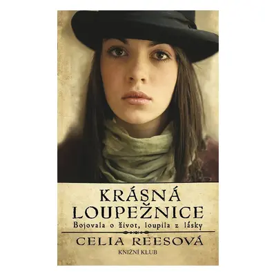 Krásná loupežnice - Celia Reesová