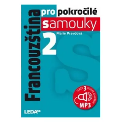 Francouzština pro pokročilé samouky 2.díl+1MP3 - Marie Pravdová