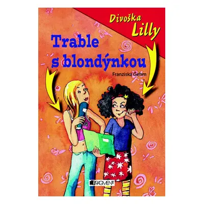 Divoška Lilly Trable s blondýnkou - Franziska Gehm