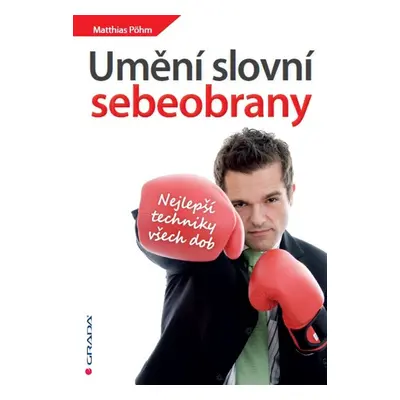 Umění slovní sebeobrany - Matthias Pöhm