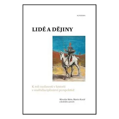 Lidé a dějiny - Doc. PhDr. Martin Kovář Ph.D.