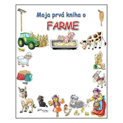 Moja prvá kniha o farme - Autor Neuveden