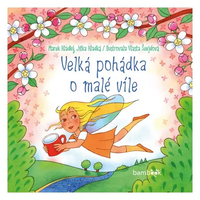 Velká pohádka o malé víle - Jitka Hladká