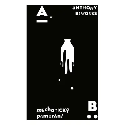 Mechanický pomeranč - Anthony Burgess