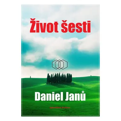 Život šesti - Daniel Janů