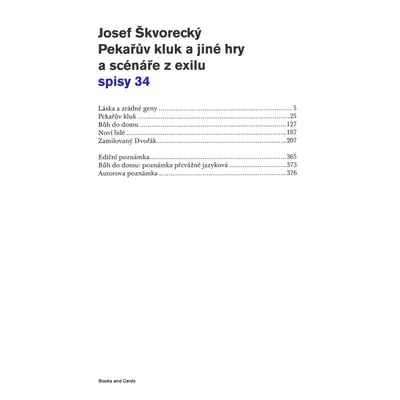 Pekařův kluk a jiné hry a scénáře z exilu (spisy - svazek 34) - Josef Škvorecký