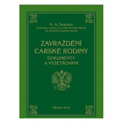 Zavraždění carské rodiny - Nikolaj Alexejevič Sokolov