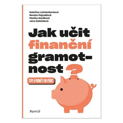 Jak učit finanční gramotnost? - Kateřina Lichtenberková