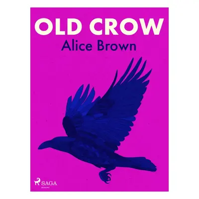 Old Crow - Alice Brown