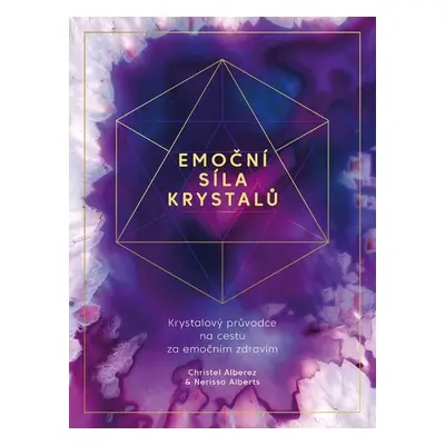 Emoční síla krystalů - Nerissa Alberts