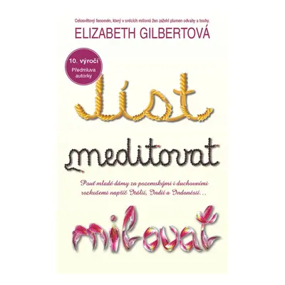 Jíst, meditovat, milovat - Elizabeth Gilbert