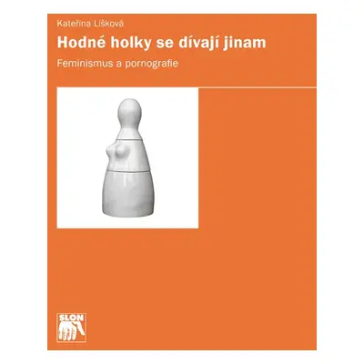 Hodné holky se dívají jinam - Kateřina Lišková