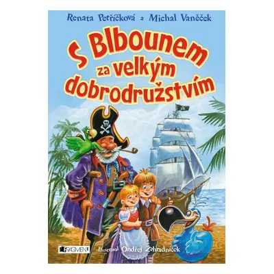 S Blbounem za velkým dobrodružstvím - Michal Vaněček